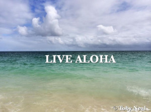 Live aloha.