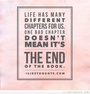 ... chapter doesn't mean it's the end of the book. #hope #quotes #sayings