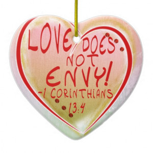 ORNAMENT - LOVE DOES NOT ENVY! - BIBLE VERSE