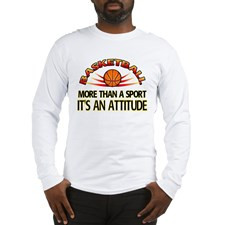 Basketball- It's An Attitude Long Sleeve T-Shirt for