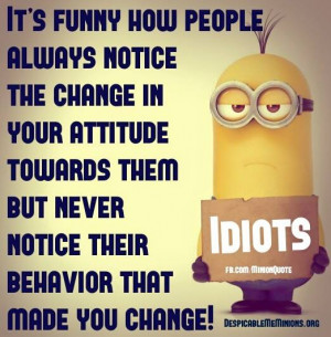 Angry-Minion-Quotes-Change-in-your-attitude.jpg