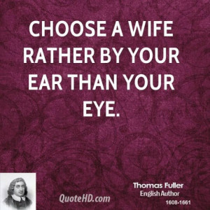 Thomas fuller clergyman choose a wife rather by your ear than your