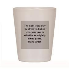 Mark Twain quote Shot Glass for