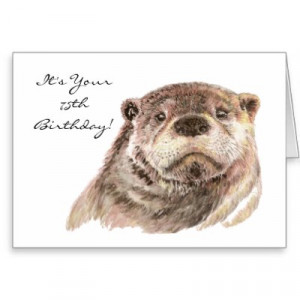 Funny 75th Birthday Cute Otter Nature, Wildlife Greeting Cards by