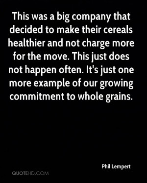 This was a big company that decided to make their cereals healthier ...