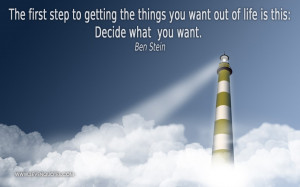 The first step to getting the things you want out of life is this ...