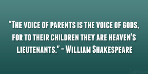 ... children they are heaven’s lieutenants.” – William Shakespeare