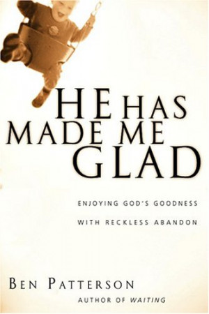 ... Glad: Enjoying God's Goodness with Reckless Abandon (Saltshaker Books