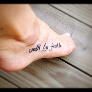 phrase is walk by faith walking in faith 20 best tattoo phrases quotes ...