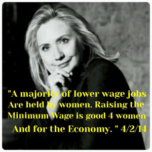 Hillary Clinton quote on women and raising the minimum wage