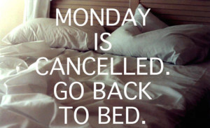 monday cancelled