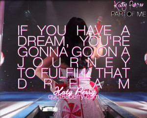 dream, katy perry, motivational quotes, quotes, stay happy, stay ...