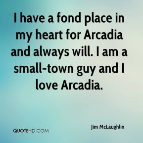 have a fond place in my heart for Arcadia and always will I am a