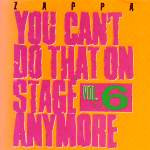 Frank Zappa lyrics - You Can't Do That On Stage Anymore Vol 6 lyrics ...