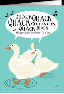 Ducks Singing Happy 25th Birthday To You, Happy Birthday Card ...