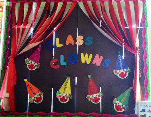 Circus theme bulletin. Class clowns, with kids name on clown hat. I ...