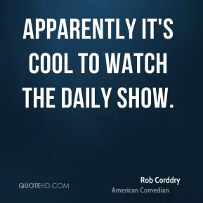 rob-corddry-rob-corddry-apparently-its-cool-to-watch-the-daily.jpg