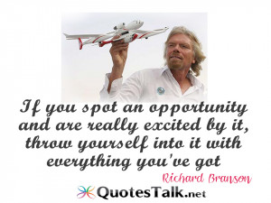 Motivational Quotes – If you spot an opportunity and are really ...
