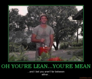 You Lean Mean And Bet Aren Far
