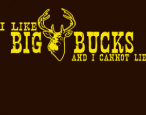 Like Big Bucks And I Cannot Lie T -Shirt Funny Deer Hunting Hunter ...