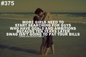 More girls need to start searching for guys who have goals, ambitions ...