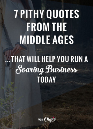Pithy Quotes From The Middle Ages That Will Help You Run A ...