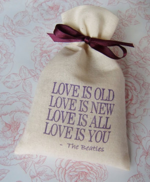 Timeless Beatles Quote LOVE IS OLD Wedding Favor by IzzyandLoll, £1 ...