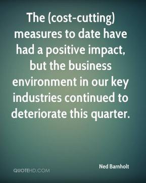 cutting) measures to date have had a positive impact, but the business ...