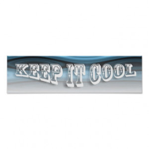 KEEP IT COOL ~3 Word Quote Poster