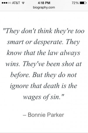 ... And Clyde Quotes, Outlaw Quotes, Favorite Quotes, Bonnie Parker Quotes