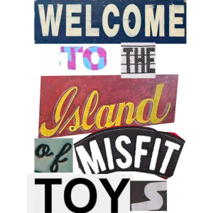 Welcome to the island of misfit toys