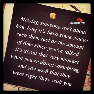 Home » Quotes » Missing Someone Isn’t About How Long It’s….
