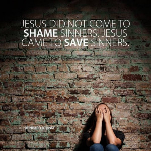 Jesus came to save sinners