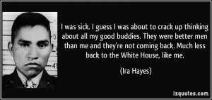 More Ira Hayes Quotes