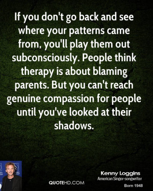 If you don't go back and see where your patterns came from, you'll ...