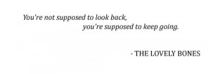 dont,look,back,the,lovely,bones,quotes ...