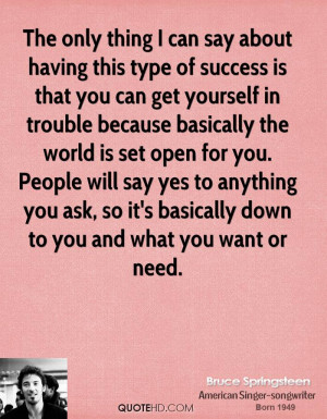 Bruce Springsteen Success Quotes
