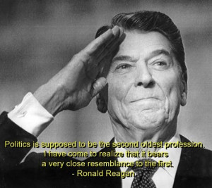 Ronald reagan, quotes, sayings, on politics, oldest profession, famous