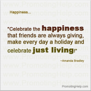 ... make every day a holiday and celebrate just living!