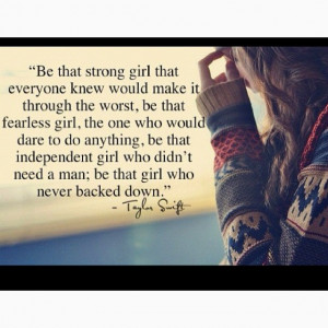 Quotes About Independence And Strength #taylorswift #strength
