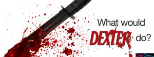 Dexter Quotes Facebook Cover Covers