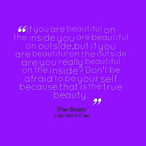 Quotes Picture: if you are beautiful on the inside you are beautiful ...