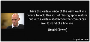 More Daniel Clowes Quotes