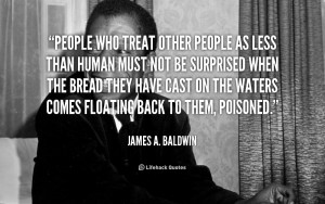 quote-James-A.-Baldwin-people-who-treat-other-people-as-less-52026.png