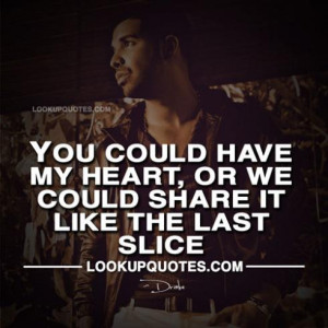 Relationship Loyalty Quotes Drake relationship quotes