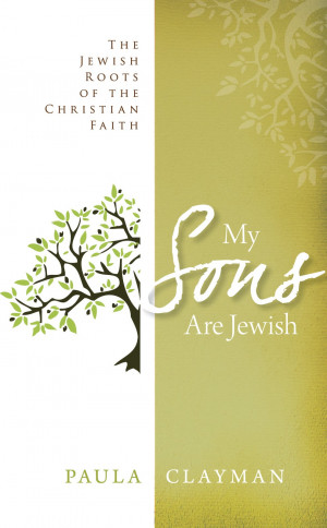 ... Jewish - The Jewish Roots of the Christian Faith by Author Paula