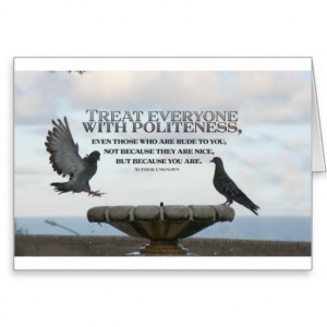 Inspirational Quote -- Politeness Greeting Cards
