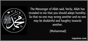 The Messenger of Allah said, Verily, Allah has revealed to me that you ...