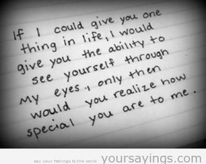 If I Could Give You One Thing In Life, I Would Give You The Ability to ...