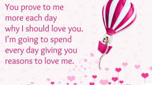 You prove to me more each day why I should love you. I’m going to ...